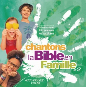 Chantons la Bible en Famille… N°2 – Accueillez-Vous